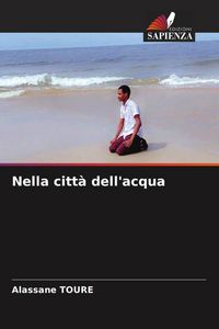 Produktbild: Nella citt&agrave; dell'acqua