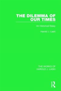 Produktbild: Laski, H: The Dilemma of Our Times (Works of Harold J. Laski