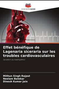 Produktbild: Effet b&eacute;n&eacute;fique de Lagenaria siceraria sur les troubles cardiovasculaires