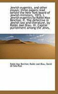 Produktbild: Jewish Eugenics, and Other Essays; Three Papers Read Before the New York Board of Jewish Ministers,