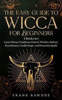 Produktbild: The Easy Guide to Wicca for Beginners