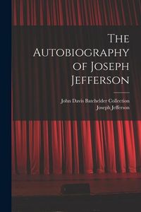Produktbild: The Autobiography of Joseph Jefferson