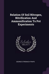Produktbild: Relation Of Soil Nitrogen, Nitrification And Ammonification To Pot Experiments