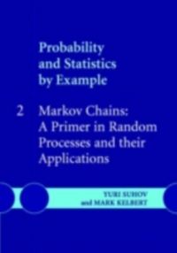 Produktbild: Probability and Statistics by Example: Volume 2, Markov Chains: A Primer in Random Processes and their Applications