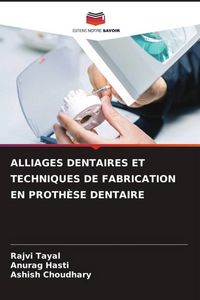Produktbild: Alliages Dentaires Et Techniques De Fabrication En Proth&egrave;se Dentaire