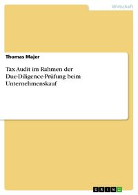 Produktbild: Tax Audit im Rahmen der Due-Diligence-Pr&uuml;fung beim Unternehmenskauf