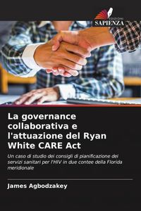 Produktbild: La governance collaborativa e l'attuazione del Ryan White CARE Act