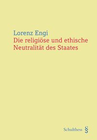 Produktbild: Die religi&ouml;se und ethische Neutralit&auml;t des Staates
