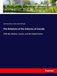 Produktbild: The Relations of the Industry of Canada