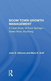 Produktbild: Gilmore, J: Boom Town Growth Managem/h