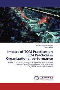 Produktbild: Impact of TQM Practices on SCM Practices & Organizational performance