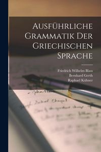 Produktbild: Ausf&uuml;hrliche Grammatik der griechischen Sprache