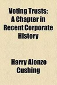 Produktbild: Voting Trusts; A Chapter in Recent Corporate History