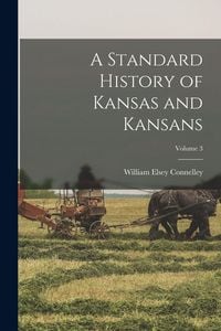 Produktbild: A Standard History of Kansas and Kansans; Volume 3