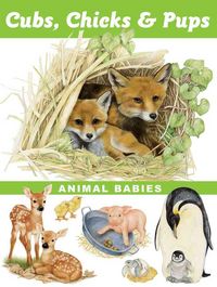 Produktbild: Cubs, Chicks & Pups: Animal Babies