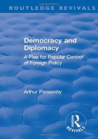 Produktbild: Ponsonby, A: Revival: Democracy and Diplomacy (1915)