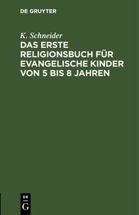 Produktbild: Das erste Religionsbuch f&uuml;r evangelische Kinder von 5 bis 8 Jahren