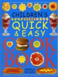 Produktbild: Wilkes, A: Children's Quick and Easy Cookbook