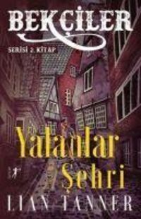 Produktbild: Yalanlar Sehri Bekciler Serisi 2.Kitap