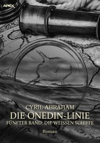 Produktbild: Die Onedin-Linie: F&uuml;nfter Band - die Weissen Schiffe