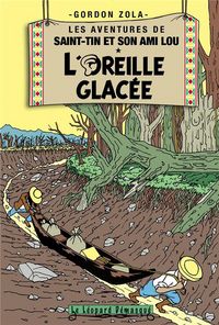 Produktbild: Les aventures de Saint-Tin et son ami Lou. L'oreille glac&eacute;e