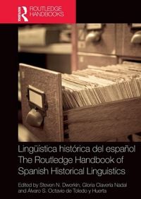 Produktbild: Ling&uuml;&iacute;stica hist&oacute;rica del espa&ntilde;ol / The Routledge Handbook of Spanish Historical Linguistics