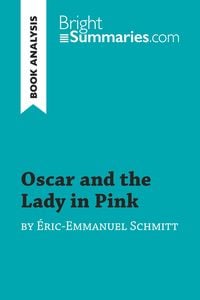 Produktbild: Oscar and the Lady in Pink by &Eacute;ric-Emmanuel Schmitt (Book Analysis)