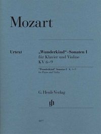 Produktbild: Wolfgang Amadeus Mozart - "Wunderkind"-Sonaten Band I f&uuml;r Klavier und Violine KV 6-9