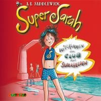 Produktbild: Super Sarah (1) - Willkommen im Club der Superhelden