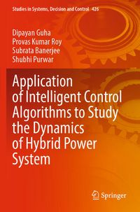 Produktbild: Application of Intelligent Control Algorithms to Study the Dynamics of Hybrid Power System