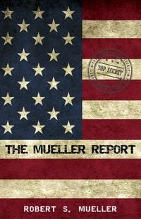Produktbild: Mueller Report: Report On The Investigation Into Russian Interference In The 2016 Presidential Election