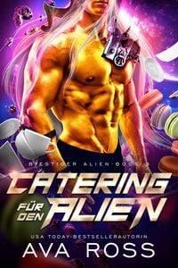 Bild vom Artikel Catering für den Alien vom Autor Ava Ross