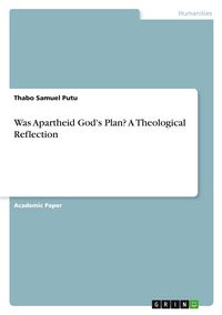 Produktbild: Was Apartheid God's Plan? A Theological Reflection