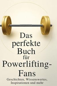 Produktbild: Das perfekte Buch f&uuml;r Powerlifting-Fans
