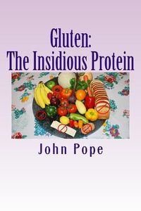 Produktbild: Gluten: The Insidious Protein: A Personal Journey