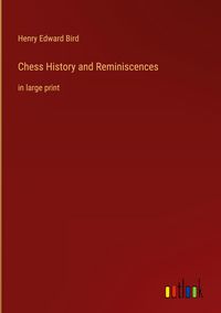 Produktbild: Chess History and Reminiscences