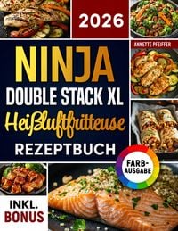 Produktbild: Das Ninja Double Stack XL Hei&szlig;luftfritteuse Rezeptbuch