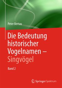Produktbild: Die Bedeutung historischer Vogelnamen - Singv&ouml;gel