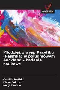 Produktbild: M&iquest;odzie&iquest; z wysp Pacyfiku (Pasifika) w po&iquest;udniowym Auckland - badanie naukowe