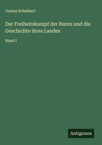 Produktbild: Der Freiheitskampf der Buren und die Geschichte ihres Landes