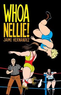 Produktbild: Whoa Nellie: A Love & Rockets Collection