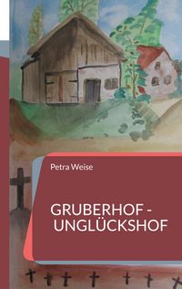 Produktbild: Gruberhof - Ungl&uuml;ckshof