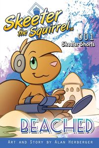Produktbild: Skeeter the Squirrel - Beached (Skeeter Shorts 001)
