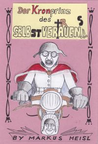 Produktbild: Der Kronprinz des Selbstvertrauens