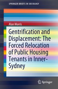 Produktbild: Gentrification and Displacement: The Forced Relocation of Public Housing Tenants in Inner-Sydney