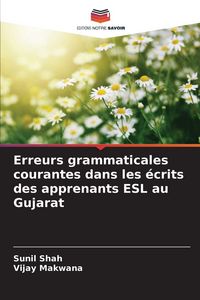Produktbild: Erreurs grammaticales courantes dans les &eacute;crits des apprenants ESL au Gujarat