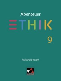 Produktbild: Abenteuer Ethik &ndash; Realschule Bayern / Abenteuer Ethik Bayern Realschule 9