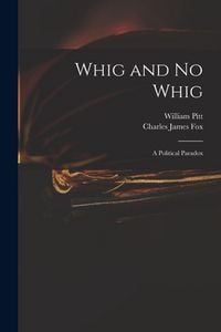 Produktbild: Whig and No Whig