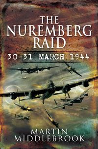 Produktbild: Nuremberg Raid: 30-31 March 1944