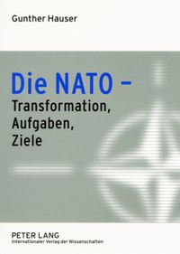 Produktbild: Die NATO &ndash; Transformation, Aufgaben, Ziele